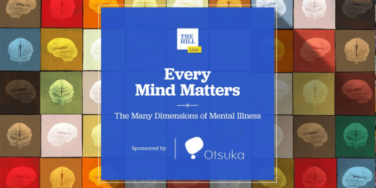 Watch live: Every Mind Matters — The Many Dimensions of Mental Illness